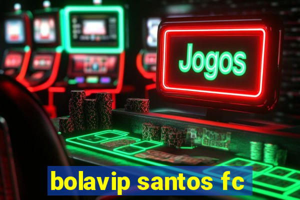 bolavip santos fc